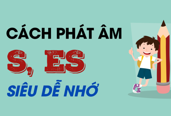 Dạy Bé Quy Tắc Thêm S, Es Và Cách Phát m S Es Chuẩn Trong Tiếng Anh