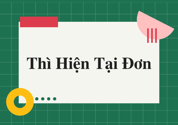 Thì Hiện Tại Đơn Và Bài Tập Thực Hành Cho Bé