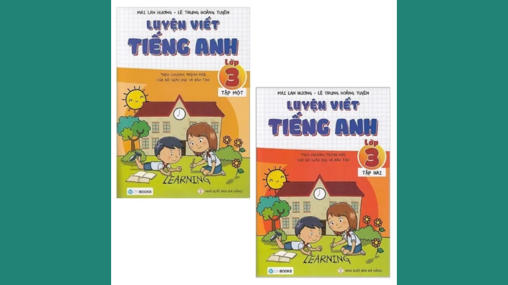 Tập Luyện Viết Tiếng Anh Lớp 3 theo chương trình Bộ GD&ĐT