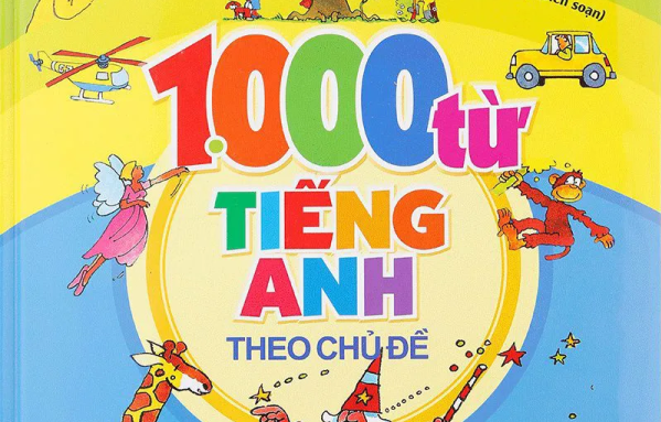 Sách từ vựng cho bé 1000 Từ Tiếng Anh Theo Chủ Đề