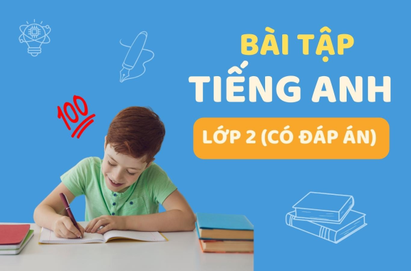 [Có Đáp Án] Bài Tập Ngữ Pháp Tiếng Anh Cho Bé Lớp 2