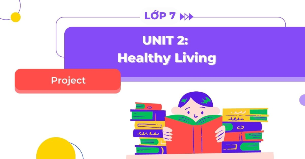 Ngữ pháp tiếng Anh lớp 7 Global Success - Unit 2: Healthy Living