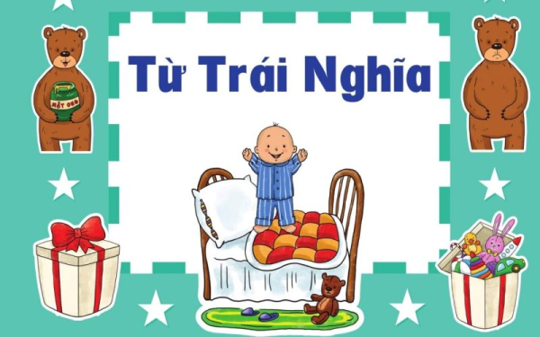 80+ Cặp Từ Trái Nghĩa Trong Tiếng Anh Phổ Biến Nhất Cho Bé