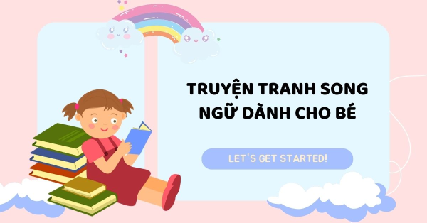 Danh Sách 101+ Truyện Ngắn Tiếng Anh Song Ngữ Cho Trẻ Em Siêu Hay