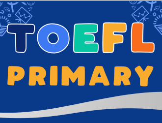 TOEFL Primary Là Gì? Có Cần Cho Con Thi Hay Không?