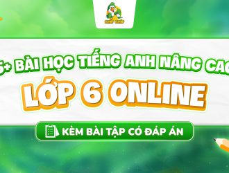 5-bai-hoc-nang-cao-tieng-anh-lop-6-online