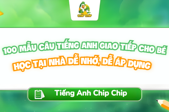 100-mau-cau-tieng-anh-giao-tieo-cho-be-hoc-tai-nha