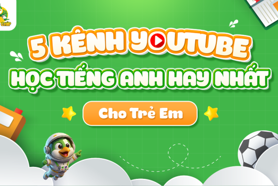 5-kenh-youtube-hoc-tieng-anh-hay-nhat-cho-tre-em