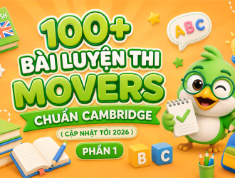 100+ Bài luyện thi Movers chuẩn Cambridge (cập nhật tới 2026) - Phần 1