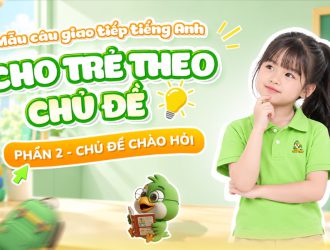 giao tiếng tiếng Anh cho bé