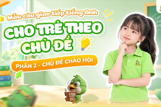 giao tiếng tiếng Anh cho bé